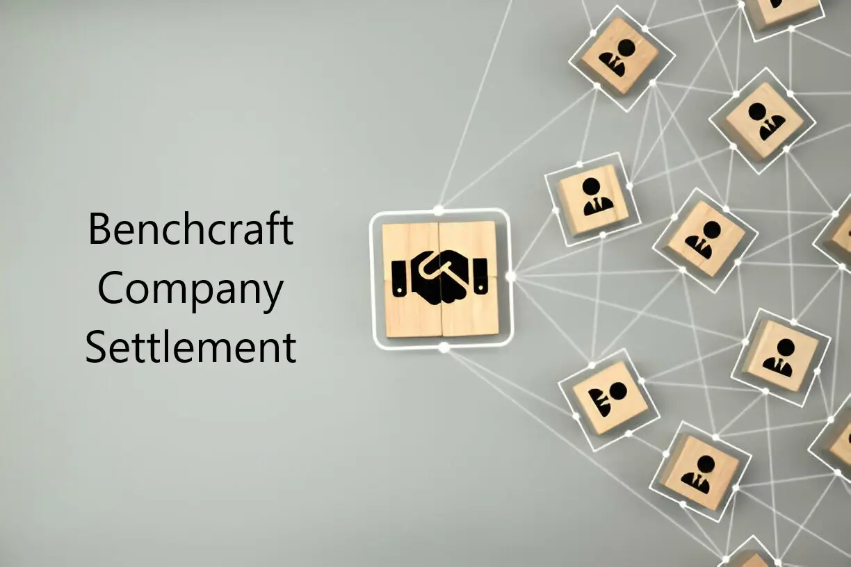 Benchcraft Company Settlement